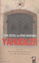 Türk Sosyal ve Siyasi Hayatında Yahudiler - IQ Kültür Sanat Yayıncılık