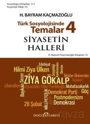 Türk Sosyolojisinde Temalar 4 / Siyasetin Halleri - Doğu Kitabevi
