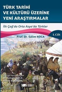 Türk Tarihi Ve Kültürü Üzerine Yeni Araştirmalar Cilt :1 / Orta Çağ'da Küçük Asya'da Türkler - 1