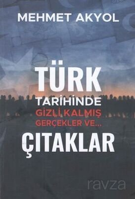 Türk Tarihinde Gizli Kalmış Gerçekler ve...Çıtaklar - 1