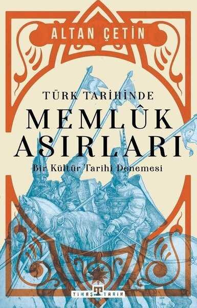 Türk Tarihinde Memluk Asırları - 1