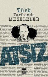 Türk Tarihinde Meseleler - Ötüken Neşriyat