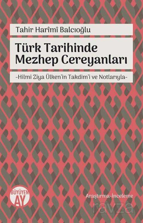 Türk Tarihinde Mezhep Cereyanları - Büyüyenay Yayıncılık