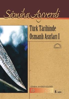 Türk Tarihinde Osmanlı Asırları (2 Cilt) - 1