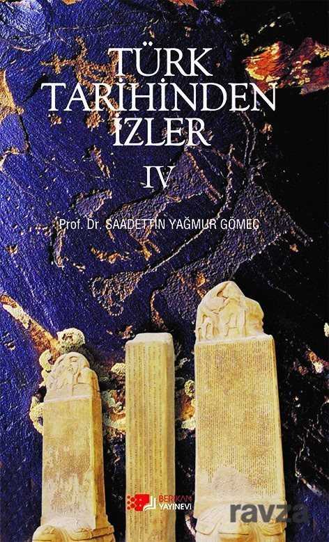 Türk Tarihinden İzler 4 - Berikan Yayınevi