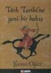 Türk Tarihi'ne Yeni Bir Bakış - İleri Yayınları