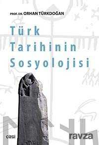 Türk Tarihinin Sosyolojisi - Çizgi Kitabevi