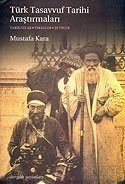 Türk Tasavvuf Tarihi Araştırmaları Tarikatlar, Tekkeler, Şeyhler - 1