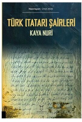 Türk (Tatar) Şairleri Kaya Nuri - 1