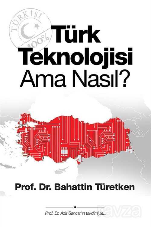 Türk Teknolojisi Ama Nasıl? - 1