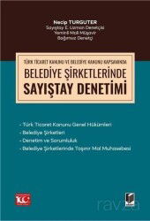 Türk Ticaret Kanunu Kapsamında Belediye Şirketlerinde Sayıştay Denetimi - Adalet Yayınevi