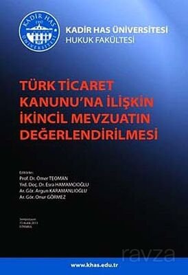 Türk Ticaret Kanunu'na İlişkin İkincil Mevzuatın Değerlendirilmesi - 1