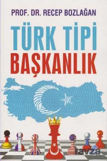 Türk Tipi Başkanlık - Hayat Yayınları