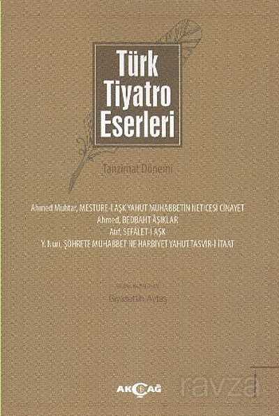 Türk Tiyatro Eserleri 1 / Tanzimat Dönemi - Akçağ Yayınları