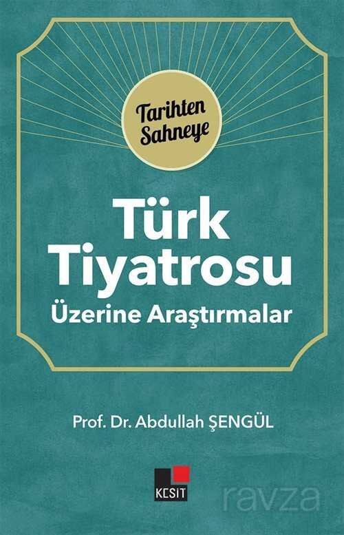 Türk Tiyatrosu Üzerine Araştırmalar - 2
