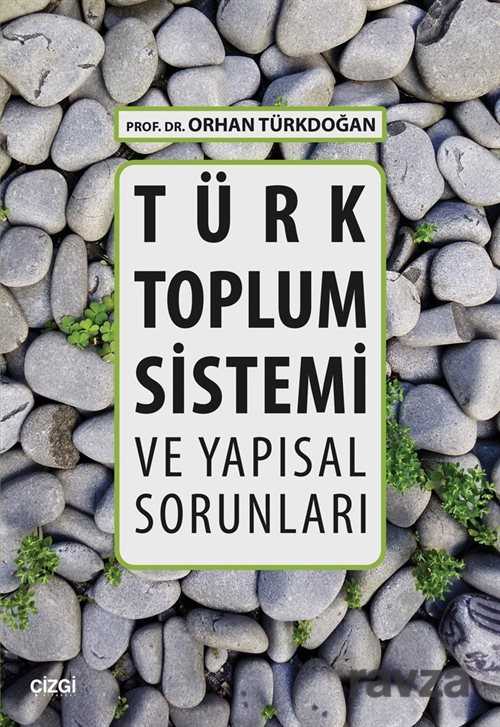 Türk Toplum Sistemi ve Yapısal Sorunları - Çizgi Kitabevi