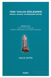 Türk Toplum Sözleşmesi Sosyal, Siyasal ve Ekonomik Kültür (Birinci Cilt) - Kadim Yayınları