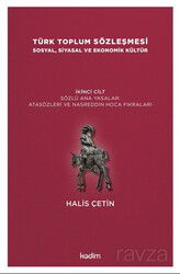 Türk Toplum Sözleşmesi Sosyal, Siyasal ve Ekonomik Kültür (İkinci Cilt) - Kadim Yayınları