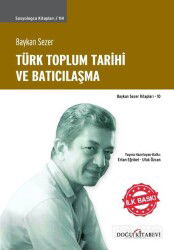 Türk Toplum Tarihi ve Batıcılaşma - Doğu Kitabevi