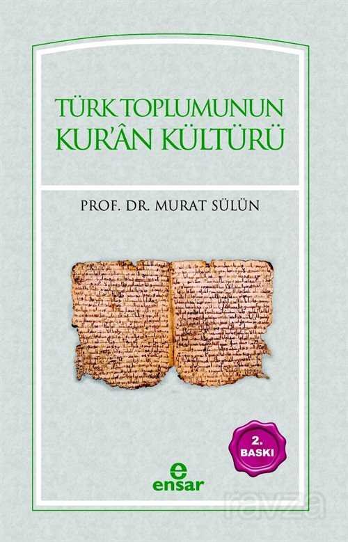 Türk Toplumunun Kur'an Kültürü - 1