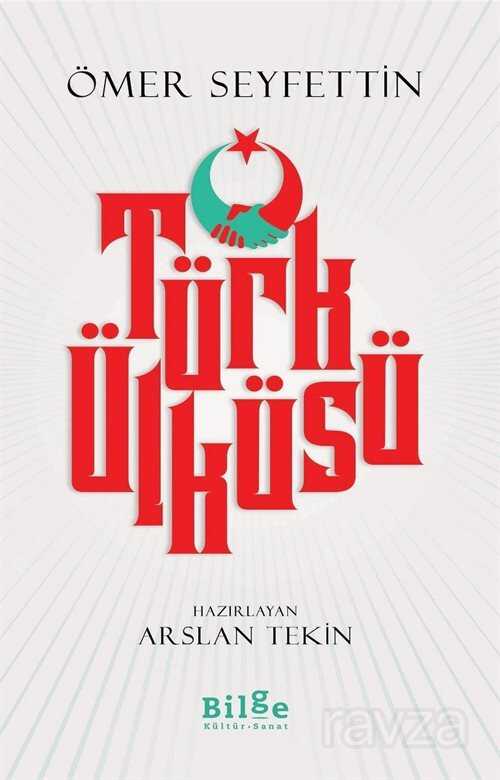 Türk Ülküsü - Bilge Kültür Sanat