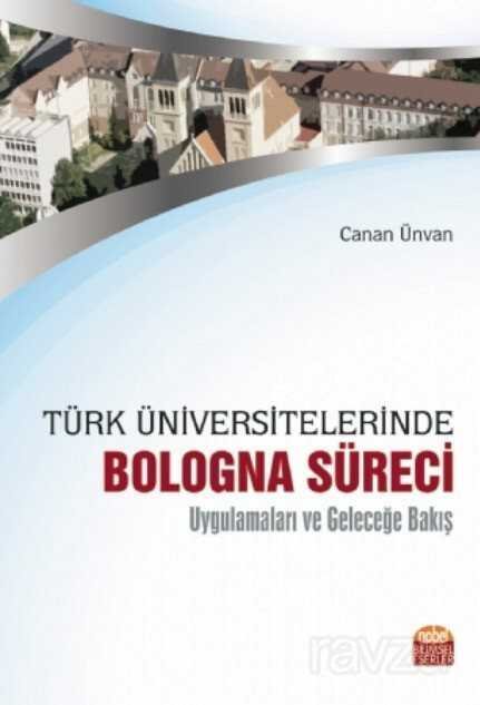 Türk Üniversitelerinde Bologna Süreci Uygulamaları ve Geleceğe Bakış - 1