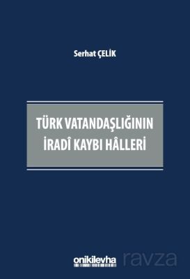 Türk Vatandaşlığının İradi Kaybı Halleri - 1