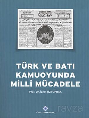 Türk ve Batı Kamuyounda Milli Mücadele - 1