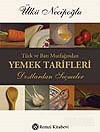 Türk ve Batı Mutfağından Yemek Tarifleri - 1