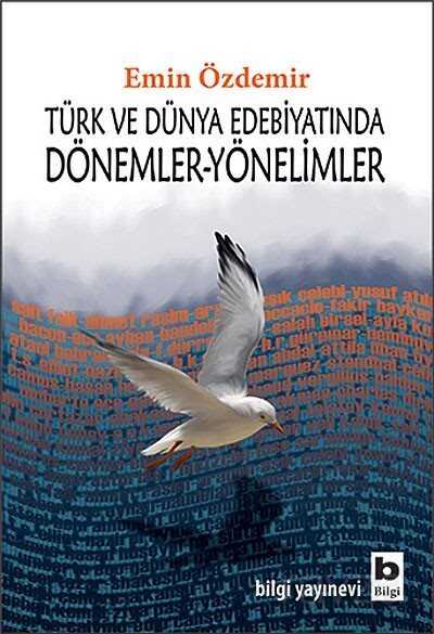 Türk ve Dünya Edebiyatında Dönemler-Yönelimler - Bilgi Yayınevi
