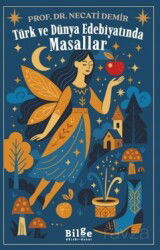 Türk Ve Dünya Edebiyatında Masallar - Bilge Kültür Sanat