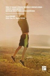 Türk ve Yabancı Uyruklu Üniversite Öğrencilerinin Serbest Zaman Doyumu ve Mutluluk Düzeylerinin Karş - Gazi Kitabevi