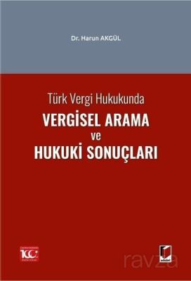 Türk Vergi Hukukunda Vergisel Arama ve Hukuki Sonuçları - 1