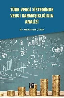 Türk Vergi Sisteminde Vergi Karmaşıklığının Analizi - 1