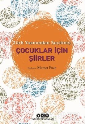 Türk Yazınından Seçilmiş Çocuklar İçin Şiirler - 1