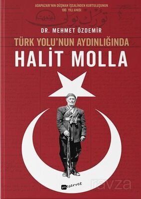 Türk Yolu'nun Aydınlığında Halit Molla - 1