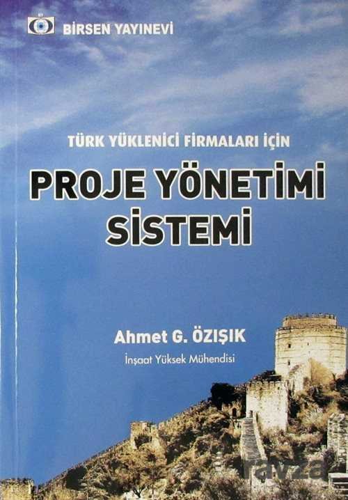 Türk Yüklenici Firmaları İçin Proje Yönetimi Sistemi - 1
