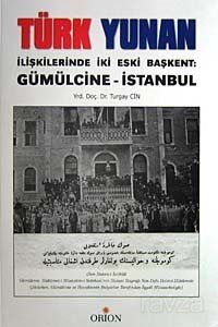 Türk Yunan İlişkilerinde İki Eski Başkent / Gümülcine-İstanbul - 1