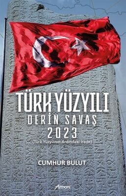 Türk Yüzyılı Derin Savaş 2023 - 1