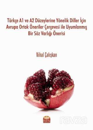 Türkçe A1 ve A2 Düzeylerine Yönelik Diller İçin Avrupa Ortak Öneriler Çerçevesi ile Uyumlanmış Bir S - 1