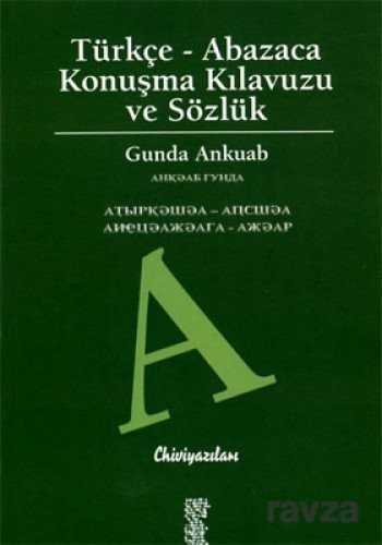 Türkçe Abazaca Konuşma Kılavuzu ve Sözlük - 1