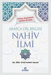 Türkçe Açıklamalı, Çözüm Örnekli Arapça Dil Bilgisi Nahiv İlmi - Ensar Neşriyat
