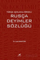 Türkçe Açıklamalı Örnekli Rusça Deyimler Sözlüğü - Paradigma Akademi Yayınları (Edirne)