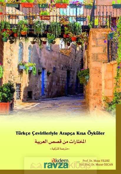 Türkçe Çevirileriyle Arapça Kısa Öyküler - Akdem Yayınları