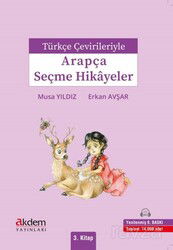 Türkçe Çevirileriyle Arapça Seçme Hikayeler-3 - Akdem Yayınları