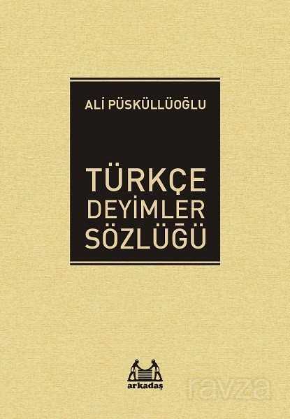 Türkçe Deyimler Sözlüğü - Arkadaş Yayınları