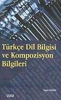 Türkçe Dil Bilgisi ve Kompozisyon Bilgileri - 1