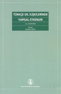 Türkçe Dil İlişkilerinde Yapısal Etkenler - 1
