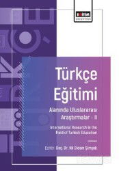 Türkçe Eğitimi Alanında Uluslararası Araştırmalar- II / International Research in the Field of Turki - Eğitim Kitabevi