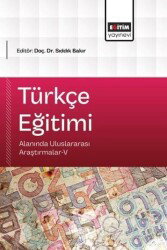 Türkçe Eğitimi Alanında Uluslararası Araştırmalar V - Eğitim Kitabevi